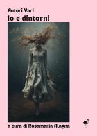 Io e dintorni edito da G.C.L. edizioni