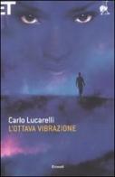 L' ottava vibrazione di Carlo Lucarelli edito da Einaudi
