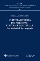 La tutela giuridica del patrimonio culturale immateriale di Chiara A. D'alessandro edito da CEDAM
