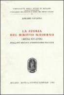 La storia del diritto moderno (secoli XVI-XVIII) nella più recente storiografia italiana di Adriano Cavanna edito da Giuffrè