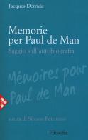 Memorie per Paul De Man. Saggio sull'autobiografia. Nuova ediz. di Jacques Derrida edito da Jaca Book