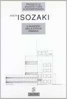 Il municipio della città di Kamioka di Arata Isozaki edito da Jaca Book