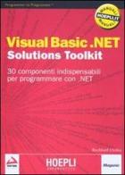 Visual Basic.NET. Solutions Toolkit di Rockford Lhotka edito da Hoepli