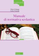 Manuale di normativa scolastica di Mario Falanga, Luisa Treccani edito da Scholé