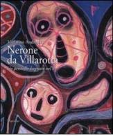 Nerone da Villarotta. Un pennello bagnato nel Po di Vittorino Andreoli edito da Marsilio