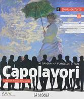 Capolavori. Arte. Per la Scuola media. Con e-book. Con espansione online. Con Libro: Catalogo dei capolavori vol.A-B di M. Gandini, P. Vianello, E. Fabi edito da La Scuola