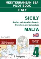 Sicily, Aeolian and Aegadian Islands, Pantelleria and Lampedusa, Malta. Mediterranean sea pilot book Italy vol.4 edito da Edizioni Il Frangente