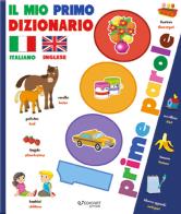 Il mio primo dizionario italiano-inglese. 1000 prime parole. Ediz. a colori edito da Edicart