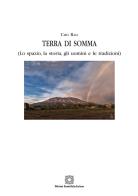 Terra di Somma (lo spazio, la storia, gli uomini e le tradizioni) di Ciro Raia edito da Edizioni Scientifiche Italiane