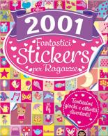 Oltre 2001 fantastici stickers per ragazze. Con adesivi edito da Edibimbi