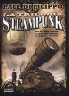 La trilogia Steampunk di Paul Di Filippo edito da Delos Books