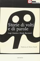 Storie di volti e di parole di Luigi Ananìa, Nicola Boccianti edito da DeriveApprodi