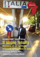 Il sogno fasullo. Memorie di un raffinato senegalese in Italia di Amadou Kane, Giulio Garau edito da Infinito Edizioni