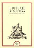 Il rituale di Mithra. Papiro magico di Parigi edito da Atanòr