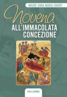 Novena all'Immacolata Concezione di Anna Maria Cànopi edito da Edizioni Palumbi