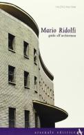 Mario Ridolfi. Guida all'architettura. Ediz. illustrata di Valerio Palmieri edito da Arsenale