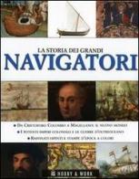 La storia dei grandi navigatori edito da Hobby & Work Publishing