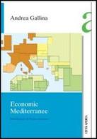 Economie mediterranee di Andrea Gallina edito da Città Aperta