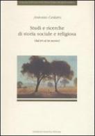 Studi e ricerche di storia sociale e religiosa (dal XVI al XX secolo) di Antonio Cestaro edito da Osanna Edizioni