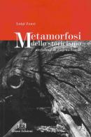 Metamorfosi dello storicismo di Luigi Zanzi edito da Grossi