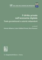 Il diritto privato nell'economia digitale. Tutele giurisdizionali e autorità indipendenti edito da Giappichelli