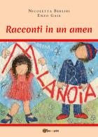 Racconti in un amen. Abbasso la noia! di Nicoletta Berliri, Enzo Gaia edito da Youcanprint