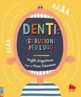 Denti: istruzioni per l'uso. Ediz. a colori di Magda Garguláková edito da Gallucci
