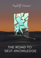 A road to self knowledge di Rudolf Steiner edito da Alemar