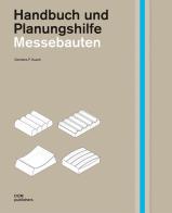 Messebauten. Handbuch und Planungshilfe di Clemens F. Kusch edito da Dom Publishers