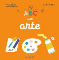 ABC dell'arte di Virginie Aladjidi, Caroline Pellissier edito da Mondadori