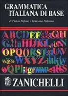 Grammatica italiana di base di Pietro Trifone, Massimo Palermo edito da Zanichelli