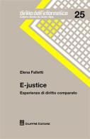 E-justice. Esperienze di diritto comparato di Elena Falletti edito da Giuffrè