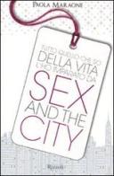 Tutto quello che so della vita l'ho imparato da "Sex & the city" di Paola Maraone edito da Rizzoli