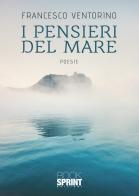 I pensieri del mare di Francesco Ventorino edito da Booksprint