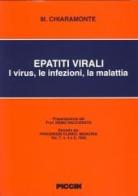 Epatiti virali. I virus, le infezioni, la malattia di M. Chiaramonte edito da Piccin-Nuova Libraria