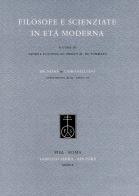 Filosofe e scienziate in età moderna. Ediz. italiana e inglese edito da Fabrizio Serra Editore