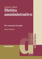 Diritto amministrativo. Per concorsi ed esami di Francesco Vignoli edito da Franco Angeli
