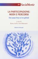 La partecipazione: modi e percorsi. Dai papa boys ai no global edito da Unicopli