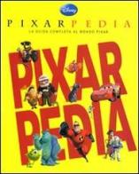 Pixarpedia. La guida completa al mondo Pixar edito da Disney Libri