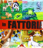La fattoria. Ediz. illustrata di Anna Gallotti, Francesca Pesci, Rita Ammassari edito da Edibimbi