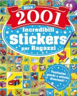 Oltre 2001 fantastici stickers per ragazzi. Con adesivi edito da Edibimbi