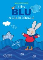 Il libro blu di Giulio Coniglio. Ediz. a colori di Nicoletta Costa edito da Franco Cosimo Panini