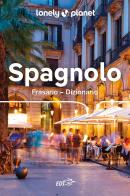 Spagnolo. Frasario-dizionario edito da Lonely Planet Italia