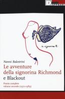 Le avventure della signorina Richmond e Blackout. Poesie complete vol.2 di Nanni Balestrini edito da DeriveApprodi