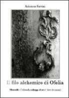 Il filo alchemico di Ofelia di Arianna Savini edito da Montedit