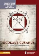 Nicolaus Cusanus. Ein unverstandenes Genie in Tirol edito da Athesia