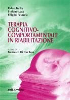 Terapia cognitivo-comportamentale in riabilitazione di Eldon Tunks, Stefano Lera, Filippo Pesaresi edito da Edi. Ermes