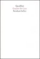 Residuati bellici di Gaspare De Caro edito da Quodlibet