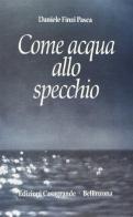 Come acqua allo specchio di Daniele Finzi Pasca edito da Casagrande