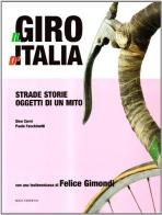 Giro 100. 1909-2009: un secolo di Giro d'Italia di Paolo Facchinetti, Gino Cervi edito da Bolis